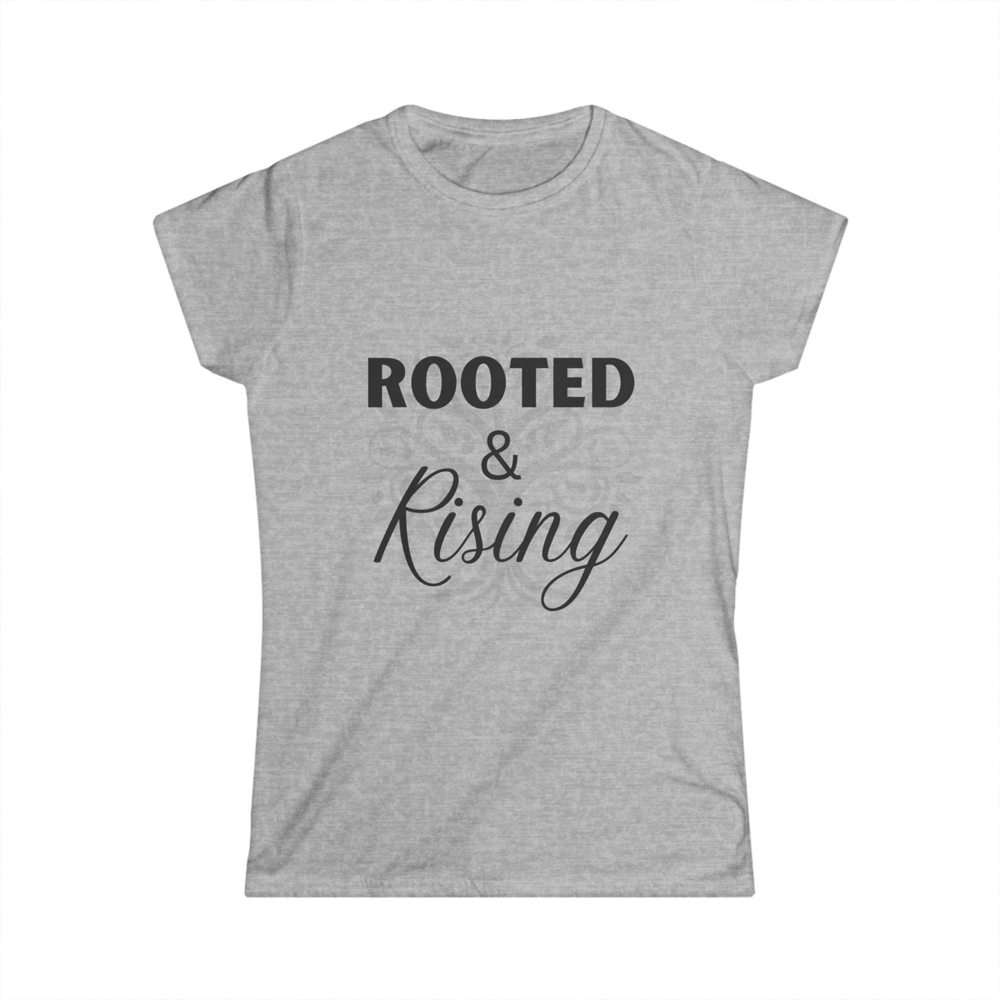 Rooted & Rising Women's Softstyle Tee - Inspirational Quote Shirt