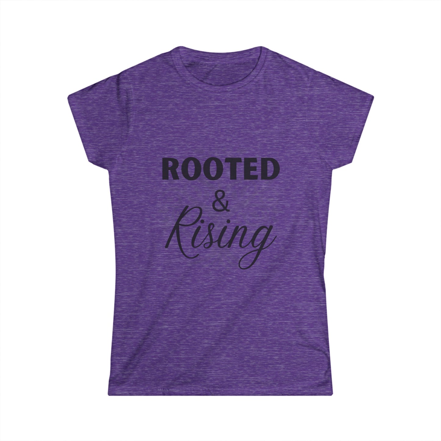 Rooted & Rising Women's Softstyle Tee - Inspirational Quote Shirt
